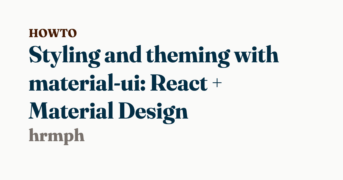 Styling and theming with material-ui: React + Material Design | Will Schenk