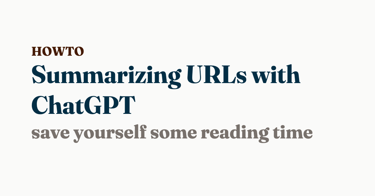 Summarizing Url Summarizing URLs with ChatGPT | Will Schenk